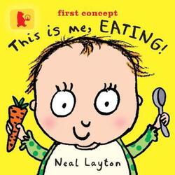 This Is Me, Eating! (Baby Walker).paperback,By :Neal Layton