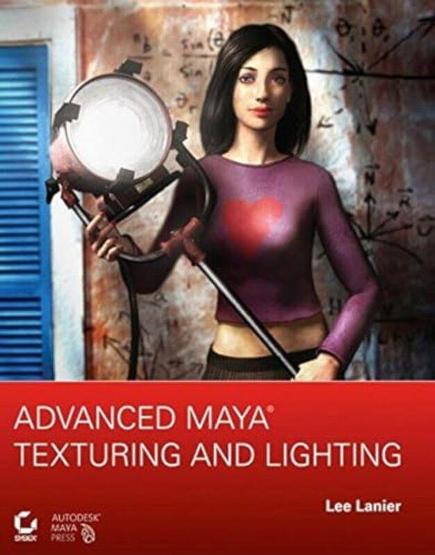 

Advanced Maya Texturing And Lighting by Lee Lanier-Paperback