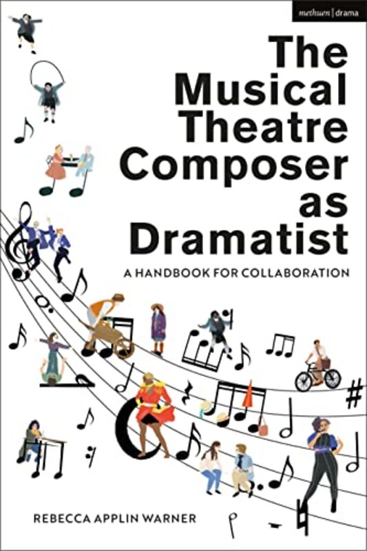 

The Musical Theatre Composer as Dramatist by Nick Rebman-Paperback