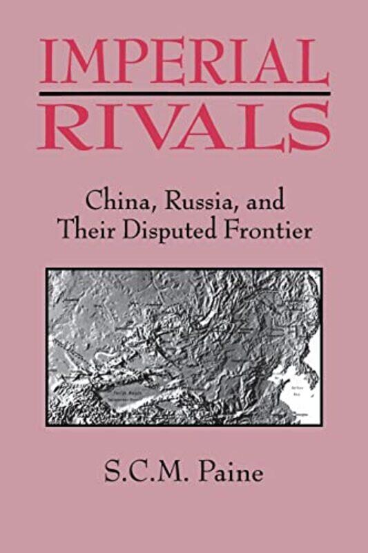 

Imperial Rivals by Sarah CM Paine-Paperback