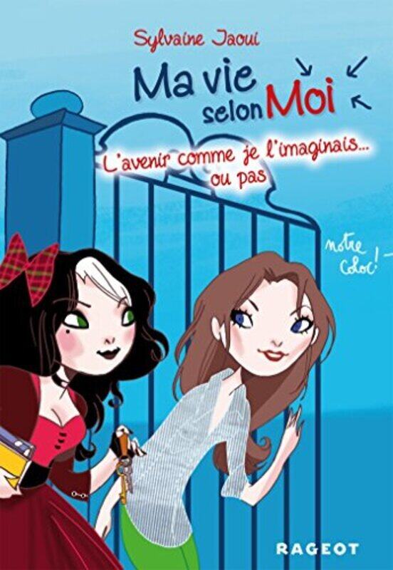 

Ma vie selon moi T6 : L'avenir comme je l'imaginais... ou pas,Paperback,By:Sylvaine Jaoui