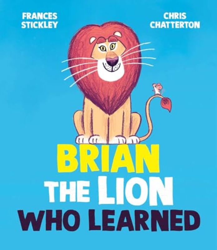 

Brian The Lion Who Learned By Stickley Frances - Hardcover