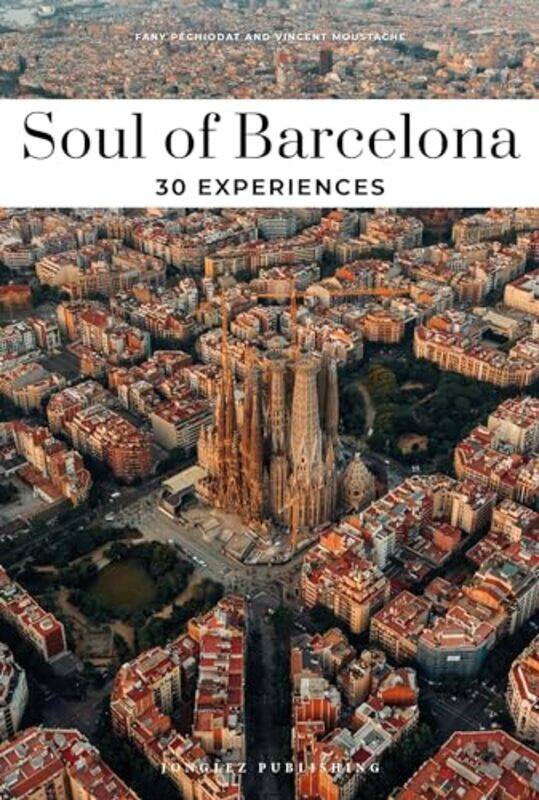 

Soul of Barcelona Guide by Fany PchiodatVincent Moustache-Paperback