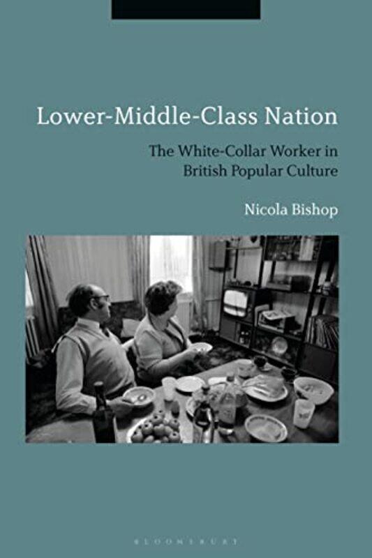 

LowerMiddleClass Nation by Dr Nicola Bishop-Hardcover