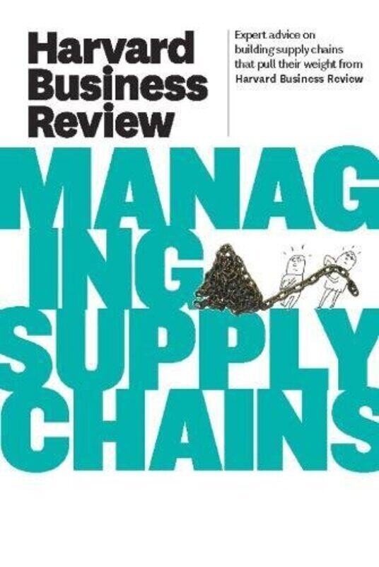 

Harvard Business Review On Managing Supply Chains By Harvard Business Review Paperback