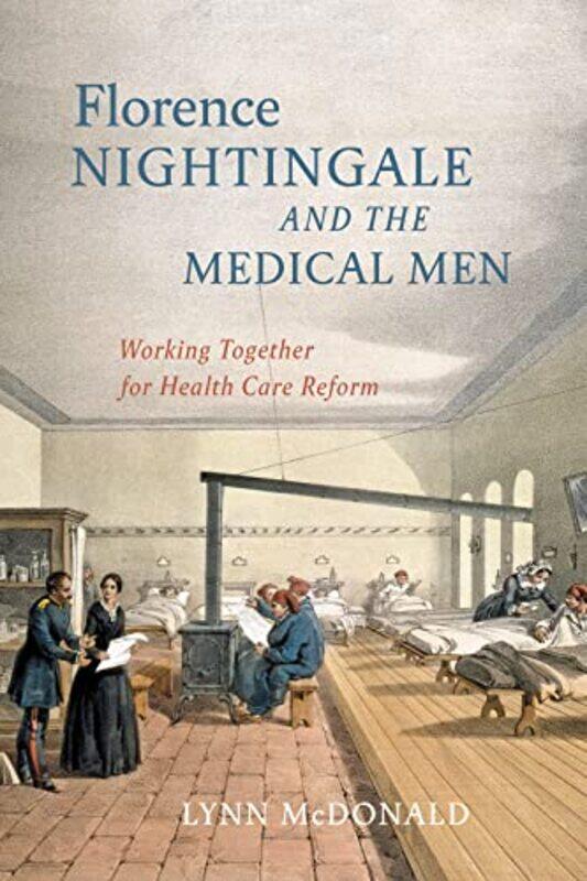

Florence Nightingale And The Medical Men by Lynn McDonald-Paperback