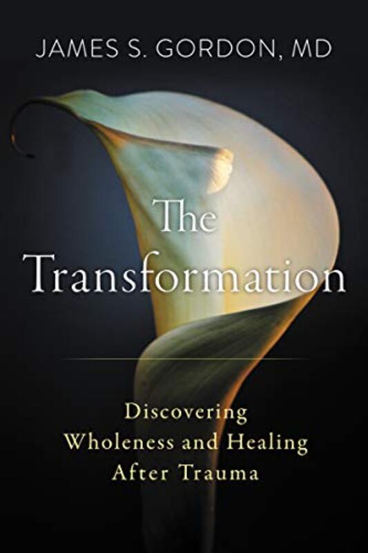 

Transforming Trauma By Gordon James S - Hardcover