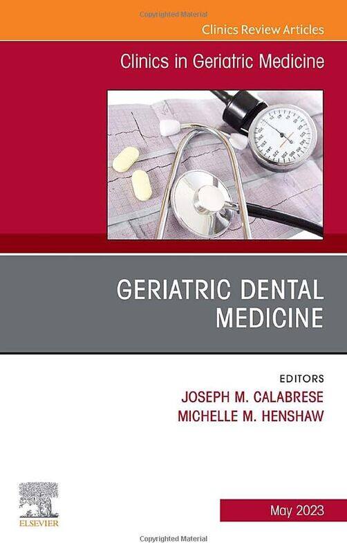 

Geriatric Dental Medicine An Issue of Clinics in Geriatric Medicine by Daisy BirdCamilla Pintonato-Hardcover