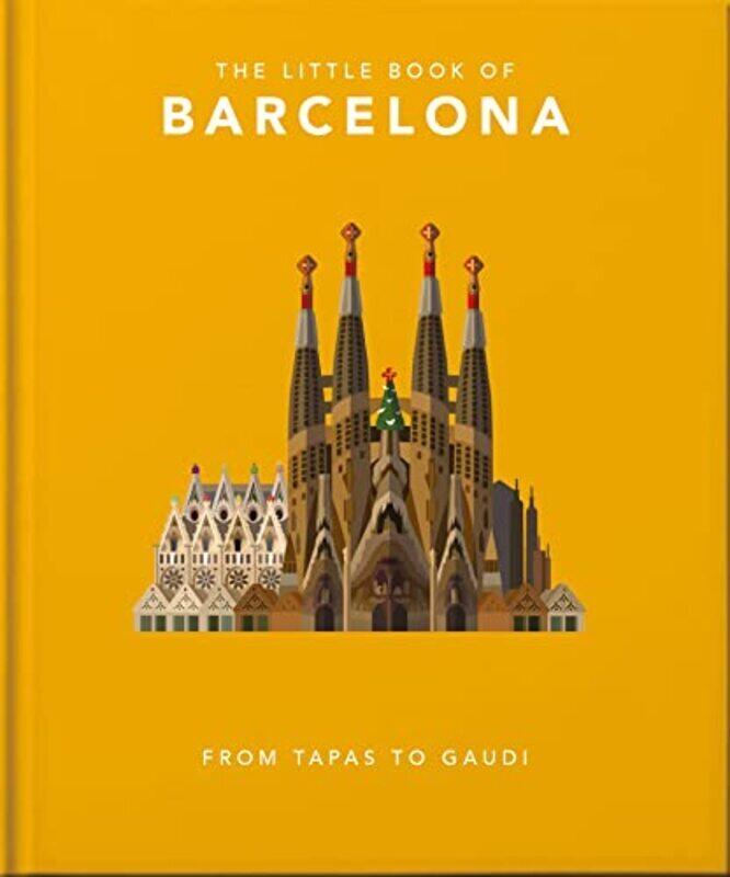 

The Little Book of Barcelona: From Tapas to Gaudi , Hardcover by Orange Hippo!