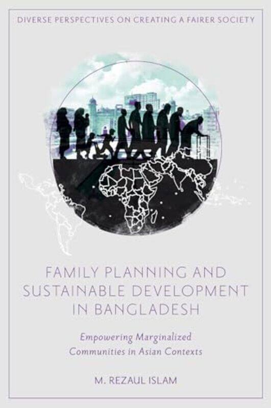 

Family Planning and Sustainable Development in Bangladesh by Janet LawlerLindsay Dale-Scott-Hardcover
