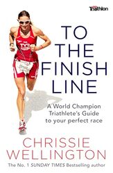 To the Finish Line by Chrissie Wellington-Paperback