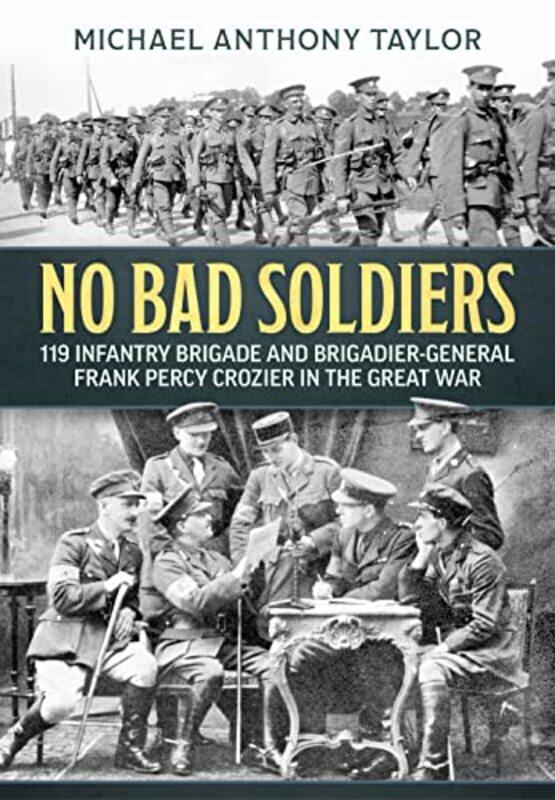 

No Bad Soldiers by Michael Anthony Taylor-Paperback