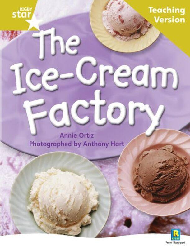 

Rigby Star Nonfiction Guided Reading Gold Level The IceCream Factory Teaching Version by Jill R Turland-Paperback