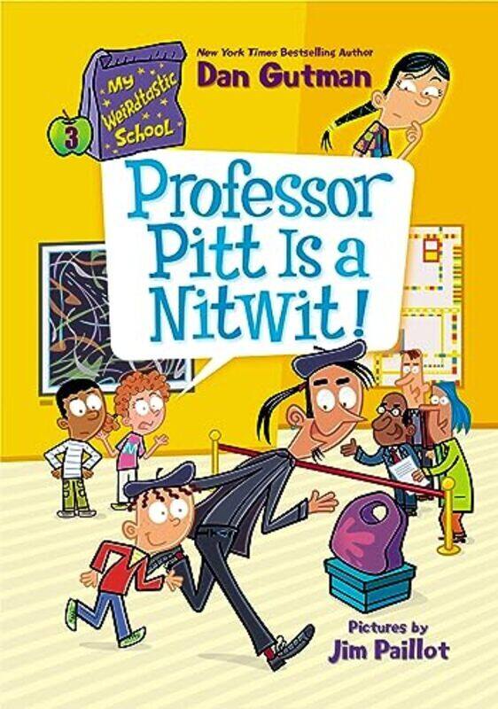 

My Weirdtastic School #3 Professor Pitt Is A Nitwit! By Gutman, Dan Paperback