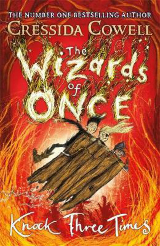 

The Wizards of Once: Knock Three Times: Book 3, Hardcover Book, By: Cressida Cowell