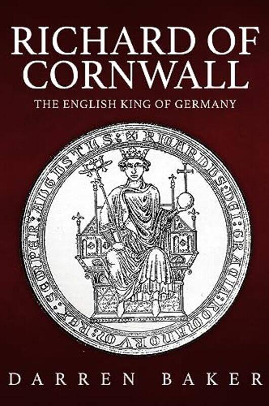 

Richard of Cornwall by Darren Baker-Hardcover