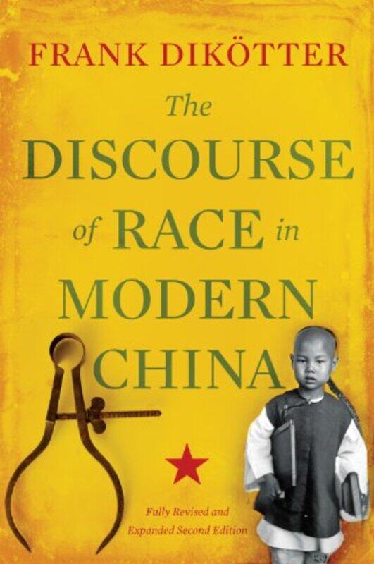 

The Discourse of Race in Modern China by John Edwards-Paperback