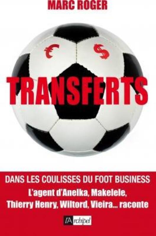 Transferts: dans les Coulisses du Foot Business.paperback,By :Marc Roger