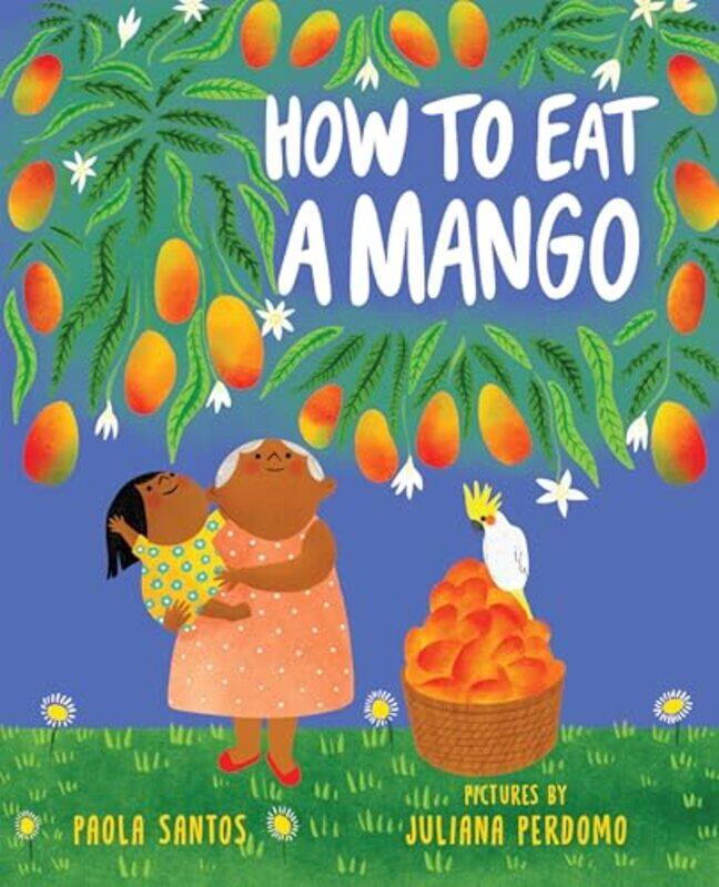 

Ht Eat A Mango By Santos Paola - Hardcover