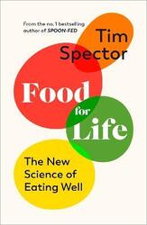 Food for Life: The New Science of Eating Well, by the #1 bestselling author of SPOON-FED,Hardcover, By:Spector, Tim