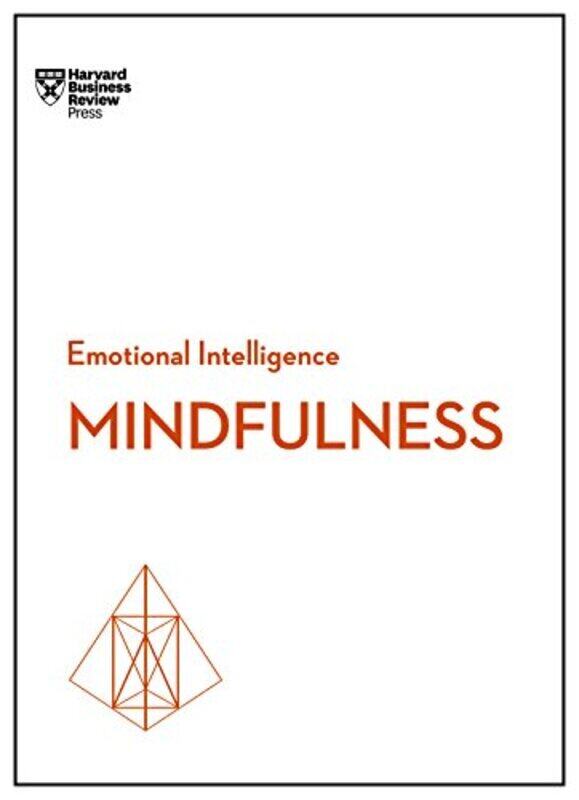 

Mindfulness Hbr Emotional Intelligence Series By Harvard Business Review Goleman Daniel Langer Ellen David Susan Congleton Christina Paperback