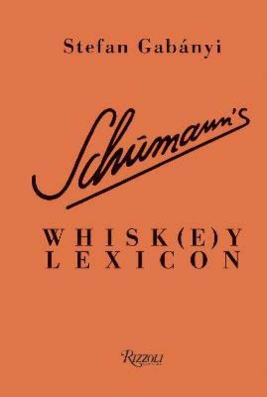 

Schumann's Whisk(e)y Lexicon.Hardcover,By :Gabnyi, Stefan