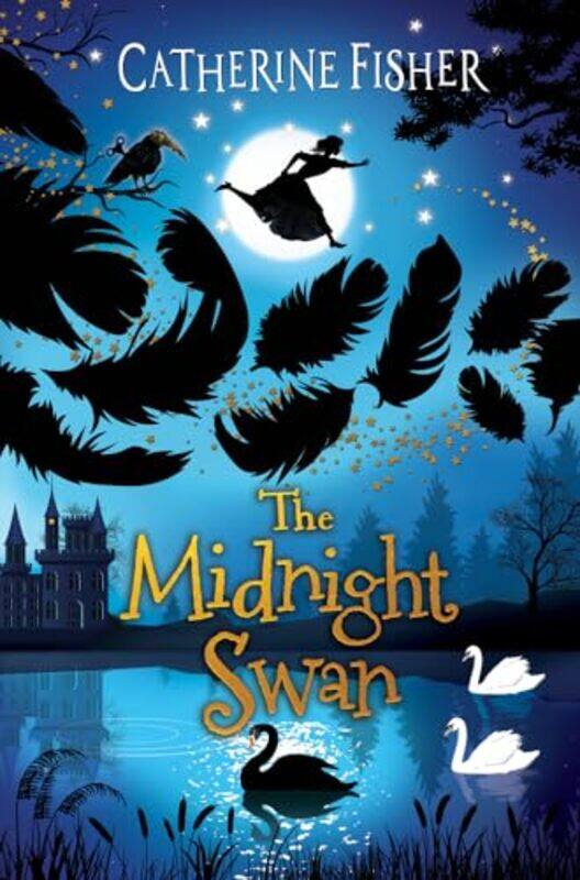 

The Midnight Swan by Catherine Fisher-Paperback
