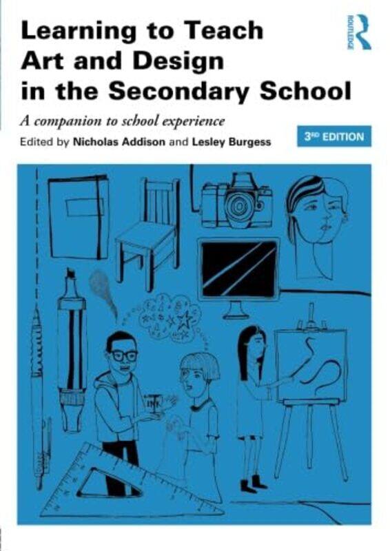 

Learning to Teach Art and Design in the Secondary School by Julie CollierApsley-Paperback