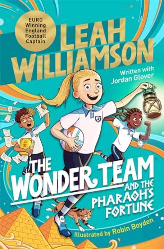 

The Wonder Team and the Pharaoh’s Fortune by Leah WilliamsonJordan GloverRobin Boyden-Paperback