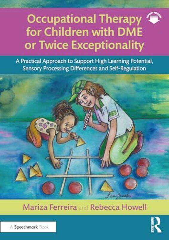 

Occupational Therapy for Children with DME or Twice Exceptionality by Mariza FerreiraRebecca Howell-Paperback