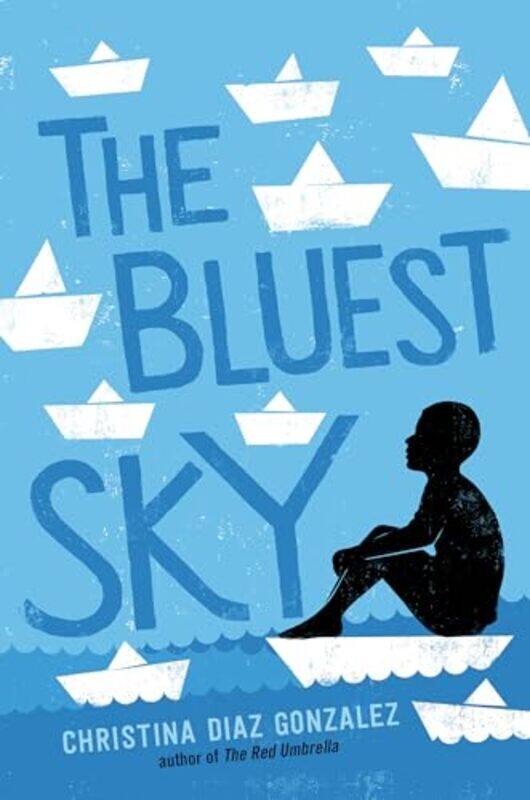 

The Bluest Sky by Christina Diaz Gonzalez-Hardcover