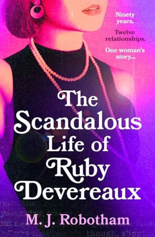 

The Scandalous Life of Ruby Devereaux by M J Robotham-Paperback