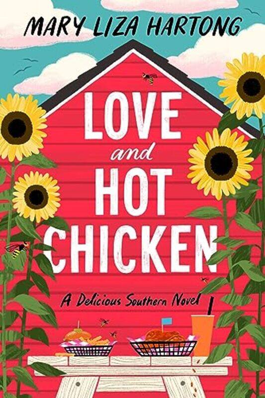 

Love and Hot Chicken by Mary Liza Hartong-Hardcover