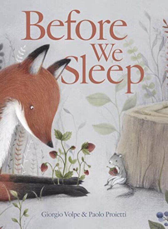 

Before We Sleep By Volpe, Giorgio - Proietti, Paolo - Yuen-Killick, Angus Hardcover