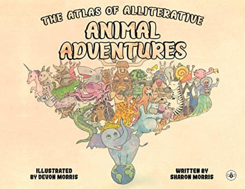 

The Atlas of Alliterative Animal Adventures by Sharon Morris-Paperback