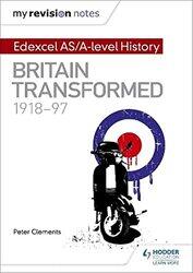 My Revision Notes Edexcel As/Alevel History Britain Transformed 191897 By Clements, Peter Paperback