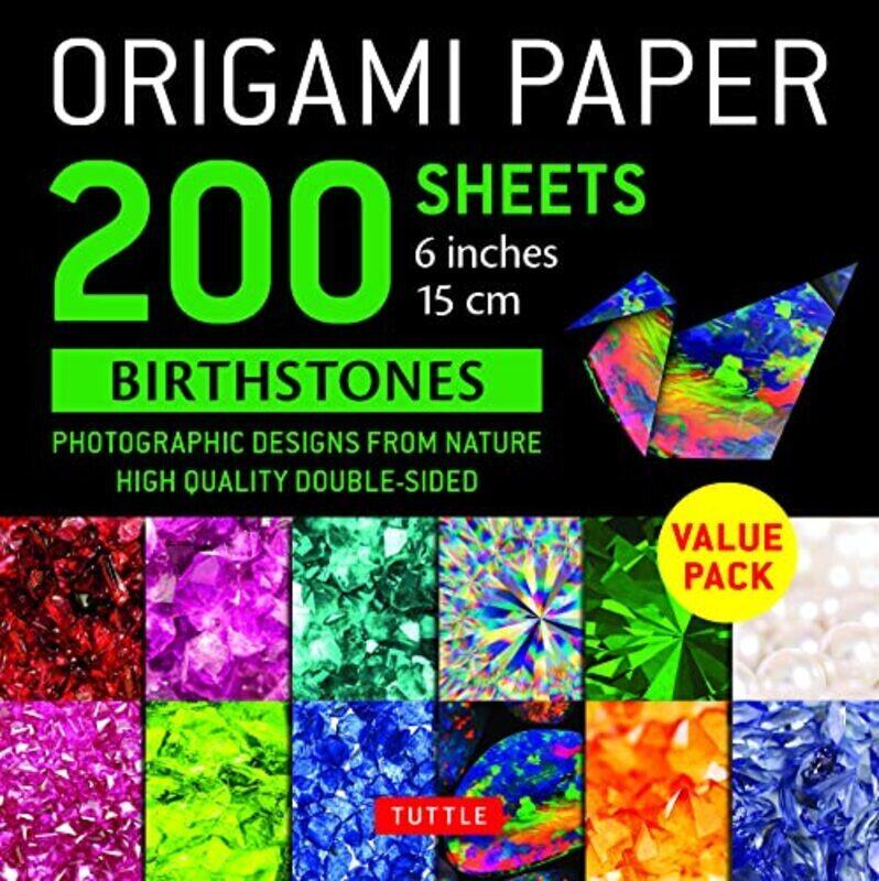 

Origami Paper 200 Sheets Birthstones 6" (15 Cm): Photographic Designs From Nature: Double Sided Orig By Tuttle Publishing Paperback