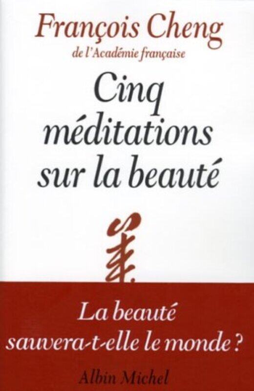 

Cinq M Ditations Sur La Beaut By Fran Ois Cheng Paperback