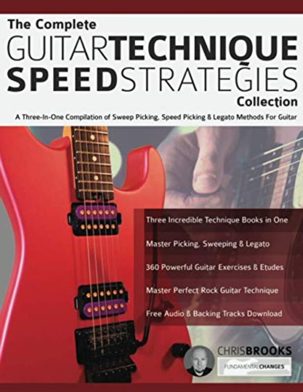 The Complete Guitar Technique Speed Strategies Collection: A Three-In-One Compilation of Sweep Picki , Paperback by Brooks, Chris - Alexander, Joseph - Pettingale, Tim