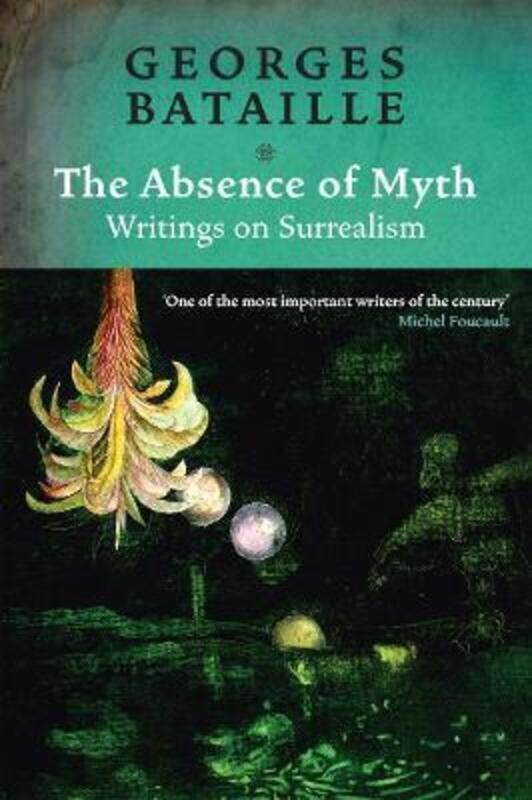 

(SP) Absence of Myth: Writings on Surrealism.paperback,By :Georges Bataille