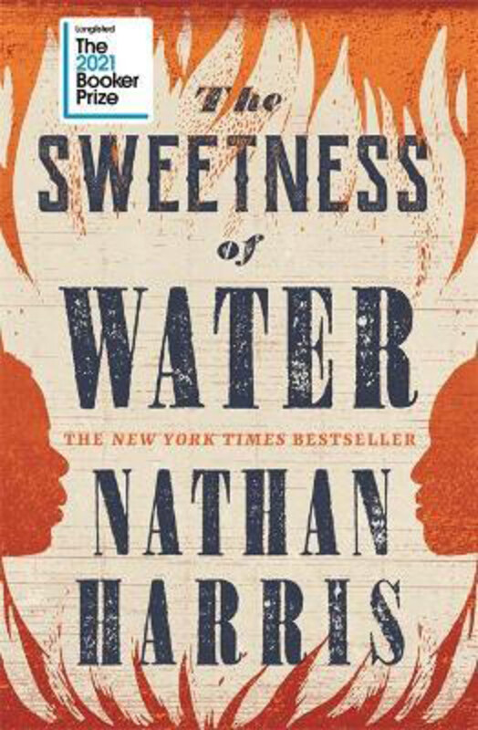 

The Sweetness of Water: Longlisted for the 2021 Booker Prize, Paperback Book, By: Nathan Harris
