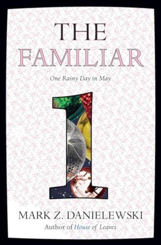

The Familiar Volume 1 by Mark Z Danielewski-Paperback