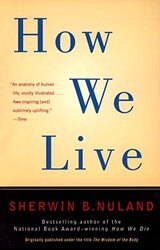 How We Live , Paperback by Nuland, Sherwin B.