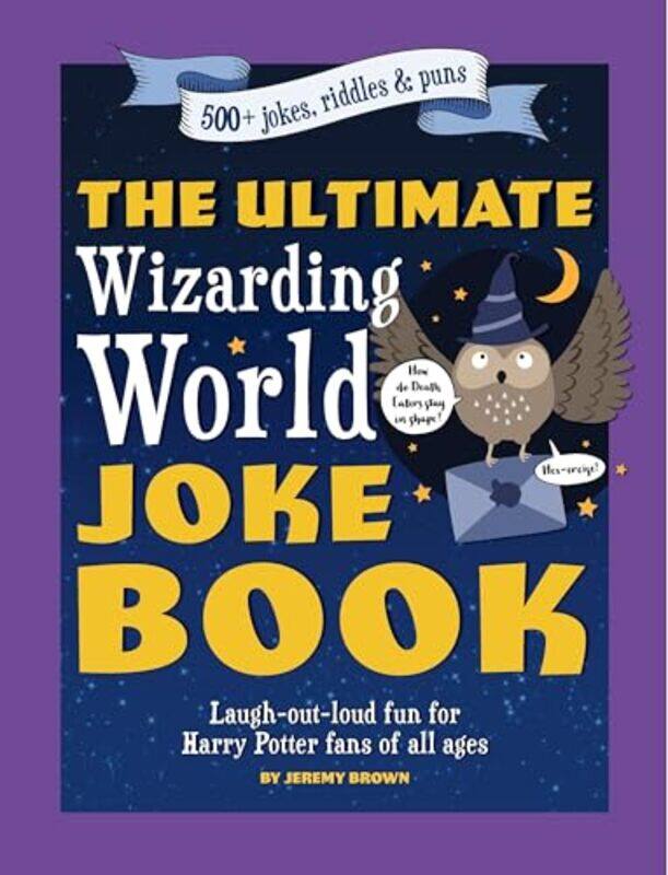 

The Ultimate Wizarding World Joke Book by Jeremy Brown-Paperback