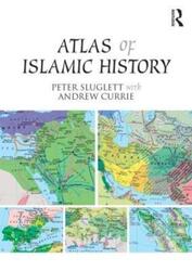 Atlas of Islamic History.paperback,By :Sluglett, Peter (National University of Singapore, Singapore) - Currie, Andrew (Creative Viewpoint,