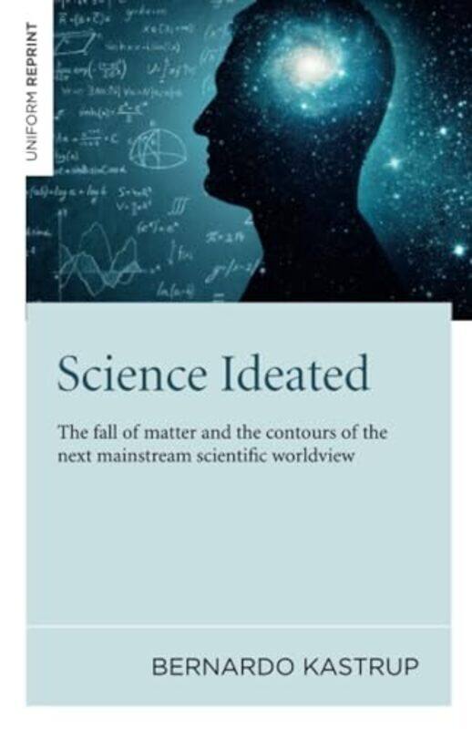 

Science Ideated by Bernardo Kastrup-Paperback