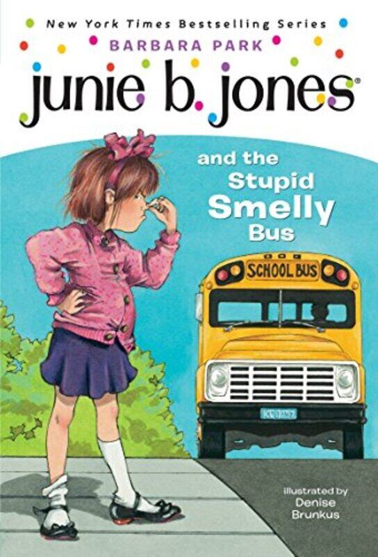 

Junie B. Jones and the Stupid Smelly Bus (Junie B. Jones 1, paper),Paperback by Barbara Park