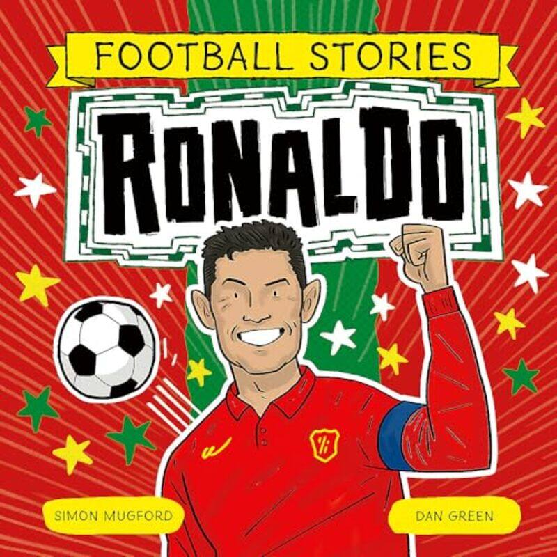 

Football Stories Ronaldo by Mugford, Simon - Green, Dan , Paperback