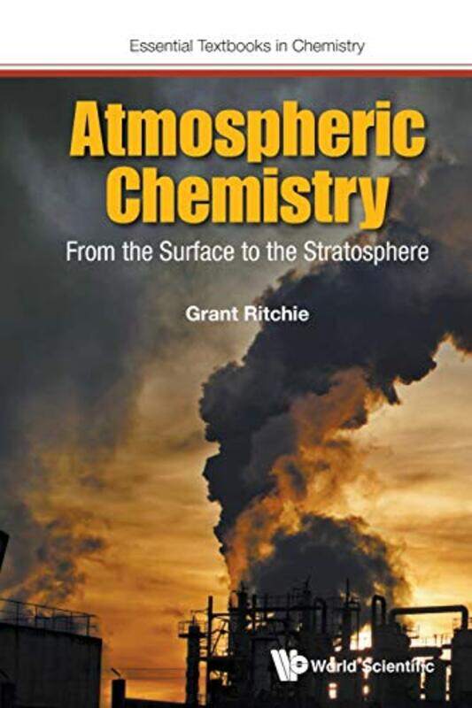 

Atmospheric Chemistry From The Surface To The Stratosphere by Ann WeidmannDavid WallerAlex Hadwen-BennettChris CharlesShaun WhortonJason Welch-Paperba