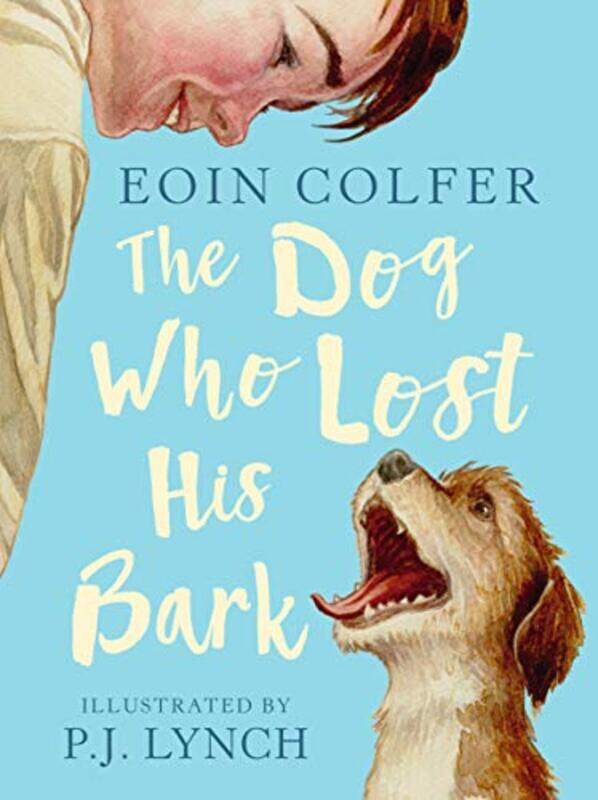 

The Dog Who Lost His Bark by Eoin ColferPJ Lynch-Paperback